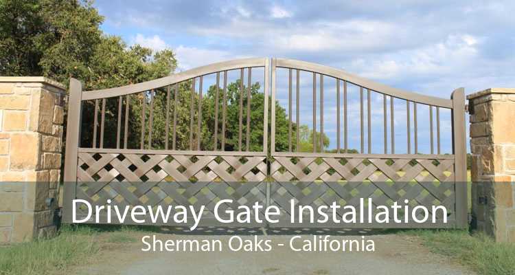 Driveway Gate Installation Sherman Oaks - California