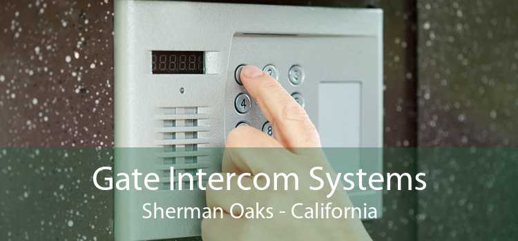 Gate Intercom Systems Sherman Oaks - California