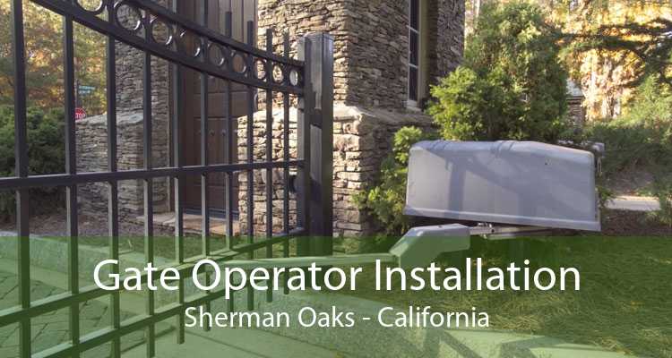 Gate Operator Installation Sherman Oaks - California