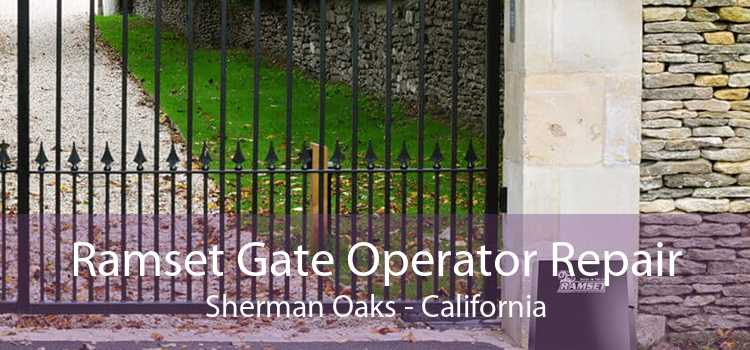 Ramset Gate Operator Repair Sherman Oaks - California