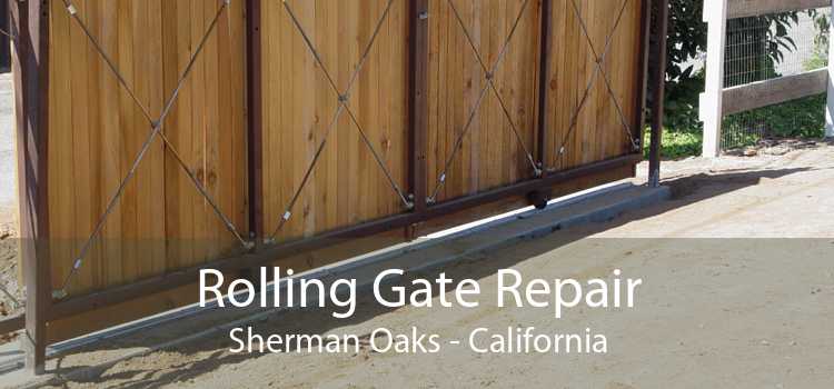 Rolling Gate Repair Sherman Oaks - California